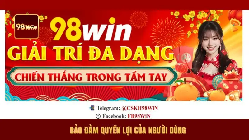 Bảo đảm quyền lợi của người dùng