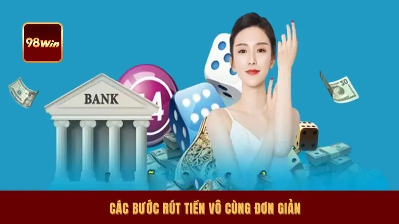 Các bước rút tiền vô cùng đơn giản
