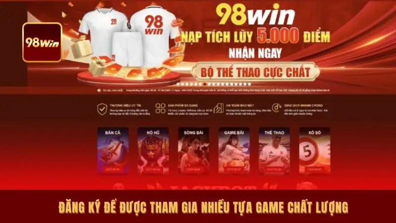 Đăng ký để được tham gia nhiều tựa game chất lượng