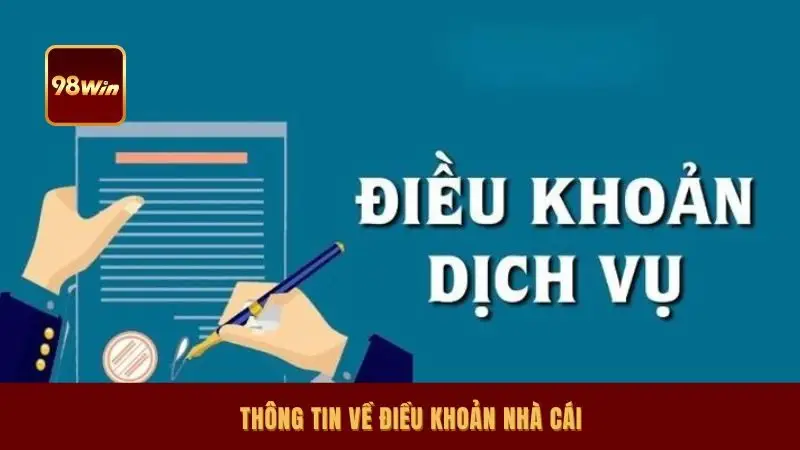 Thông tin về điều khoản nhà cái