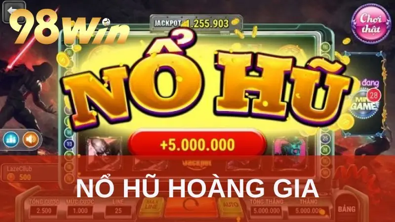 nổ hũ hoàng gia